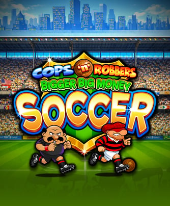 Cops 'n' Robbers Bigger Big Money Soccer