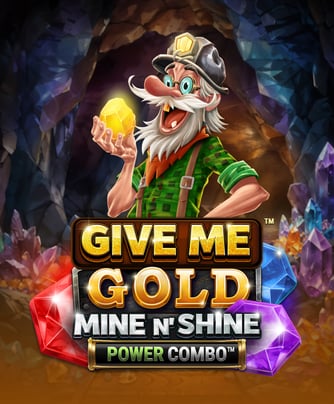 Give Me Gold: Mine n' Shine POWER COMBO
