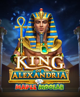 King of Alexandria Maple Moolah