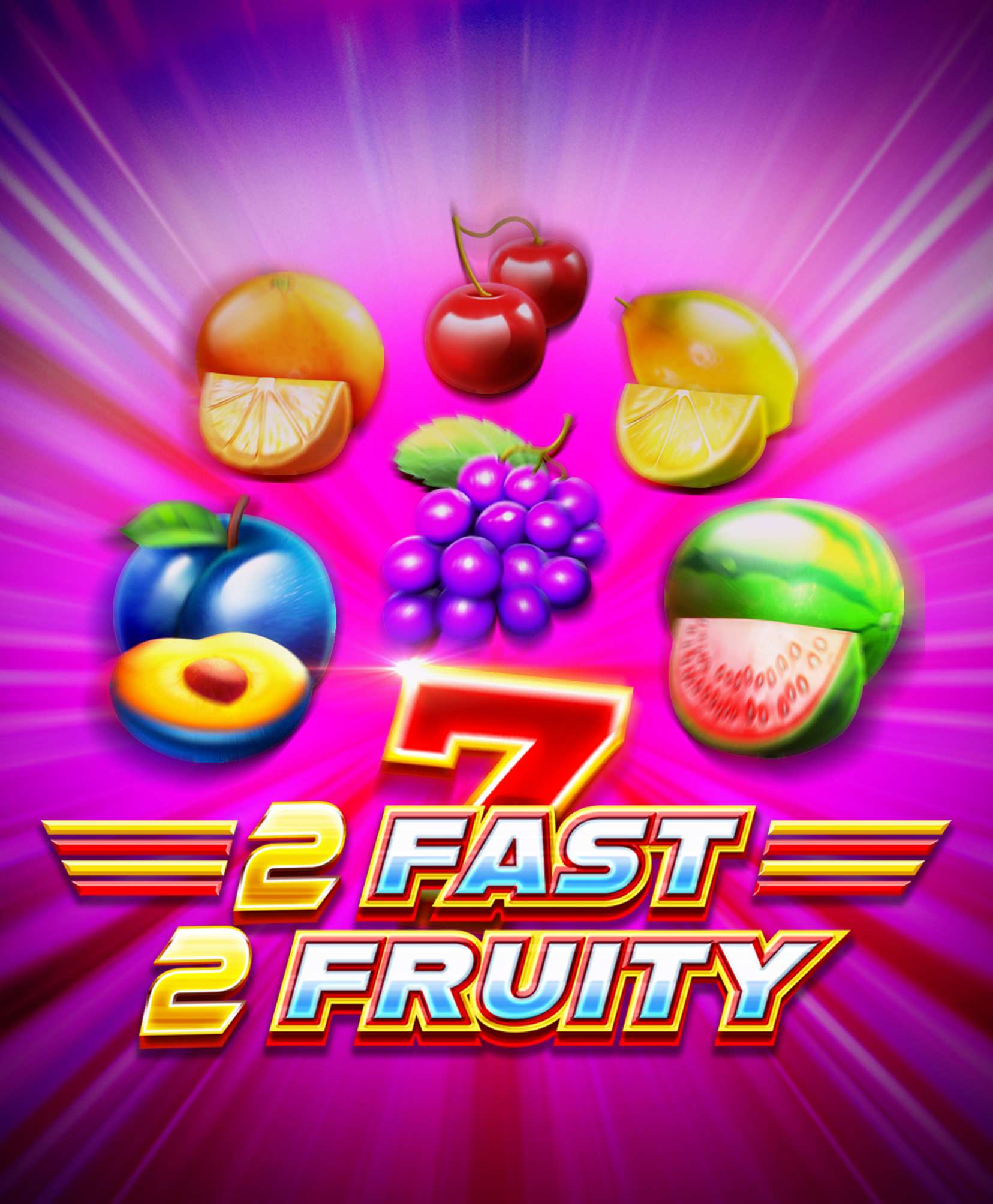 2 Fast 2 Fruity