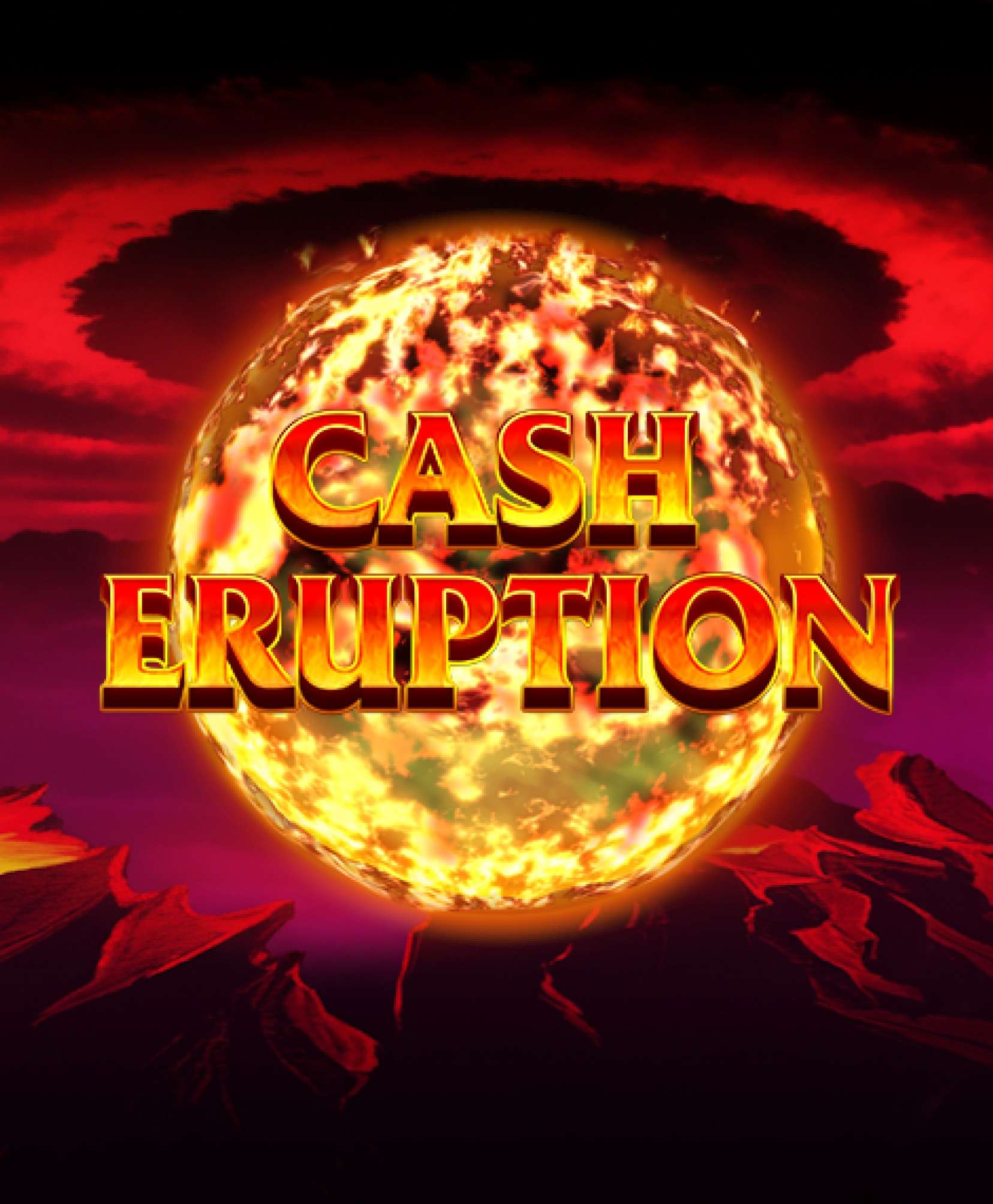 Cash Eruption