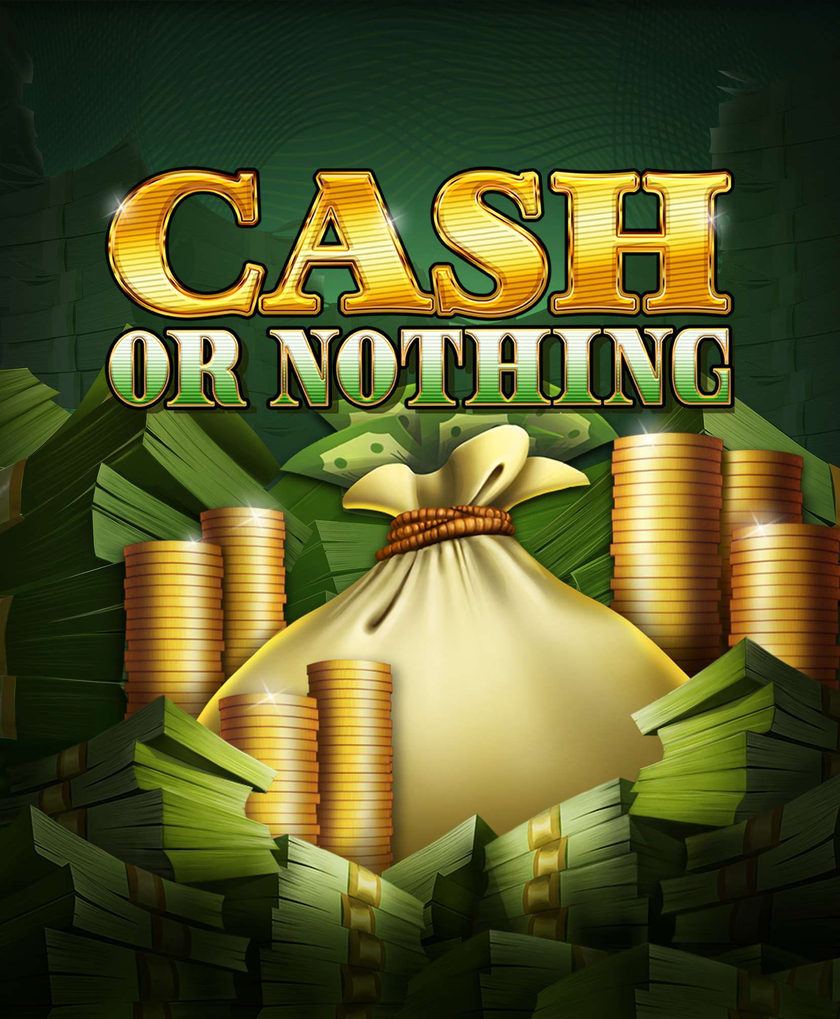 Cash or Nothing