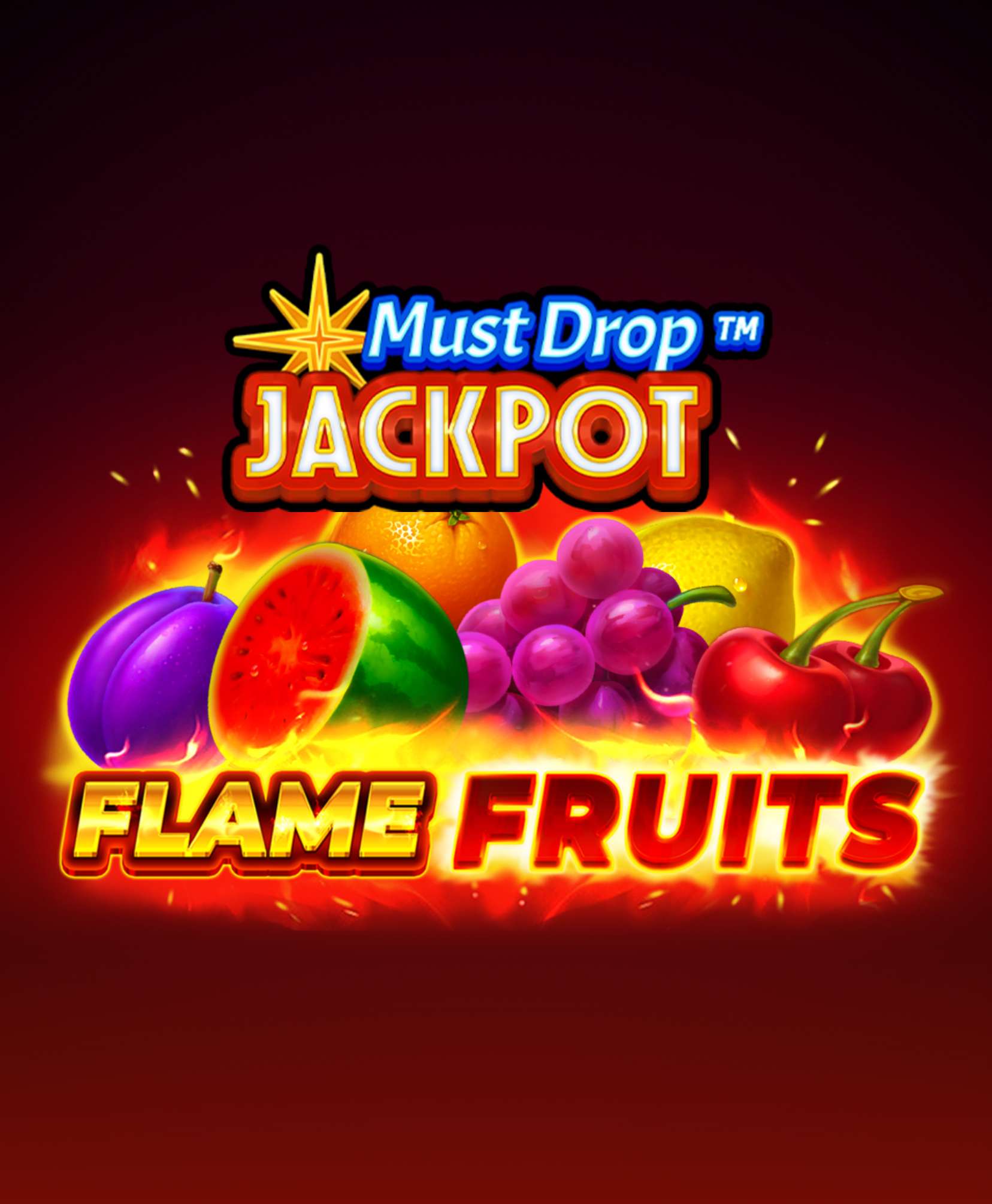 Must Drop JACKPOT Flame Fruits