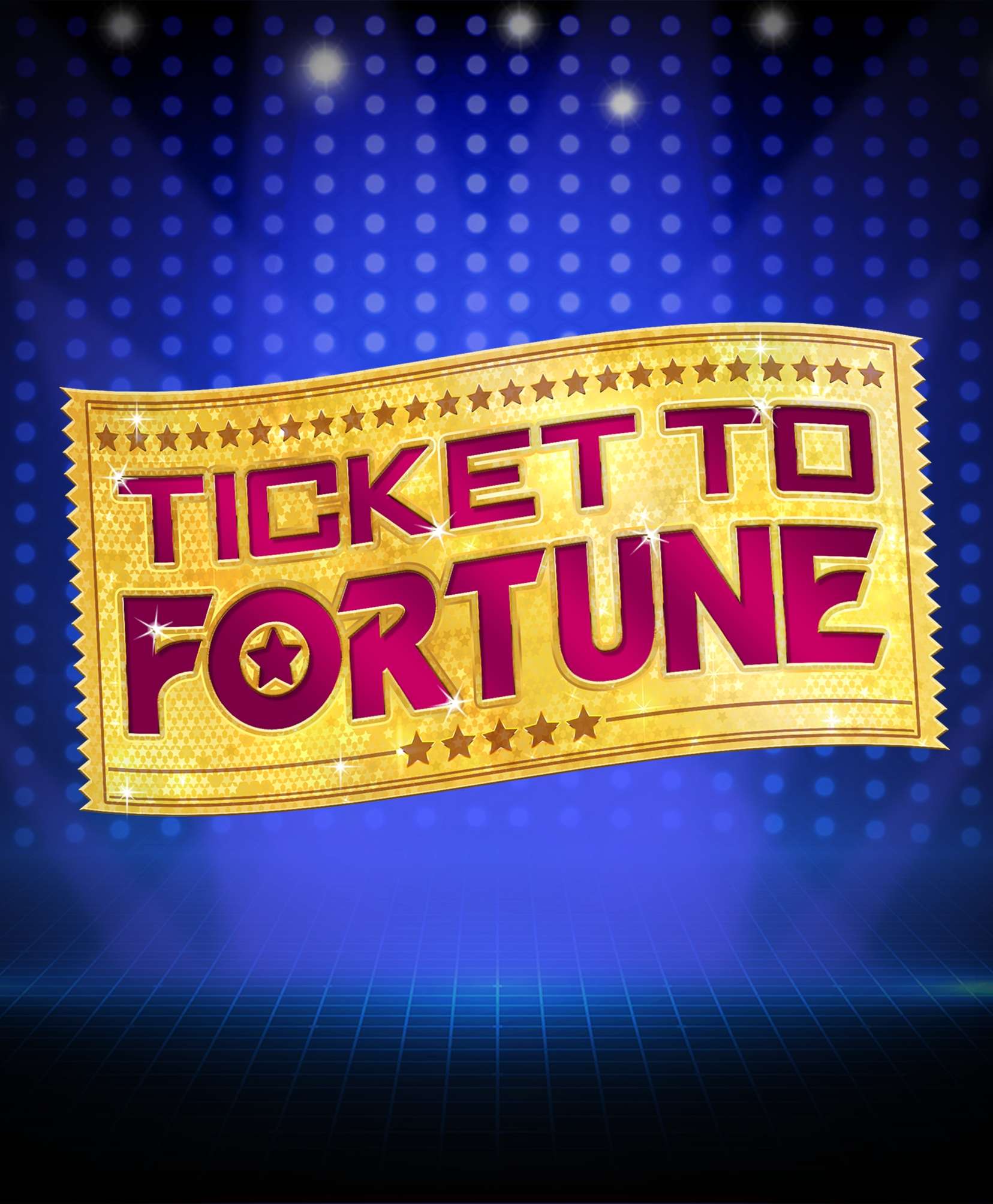 Ticket to Fortune