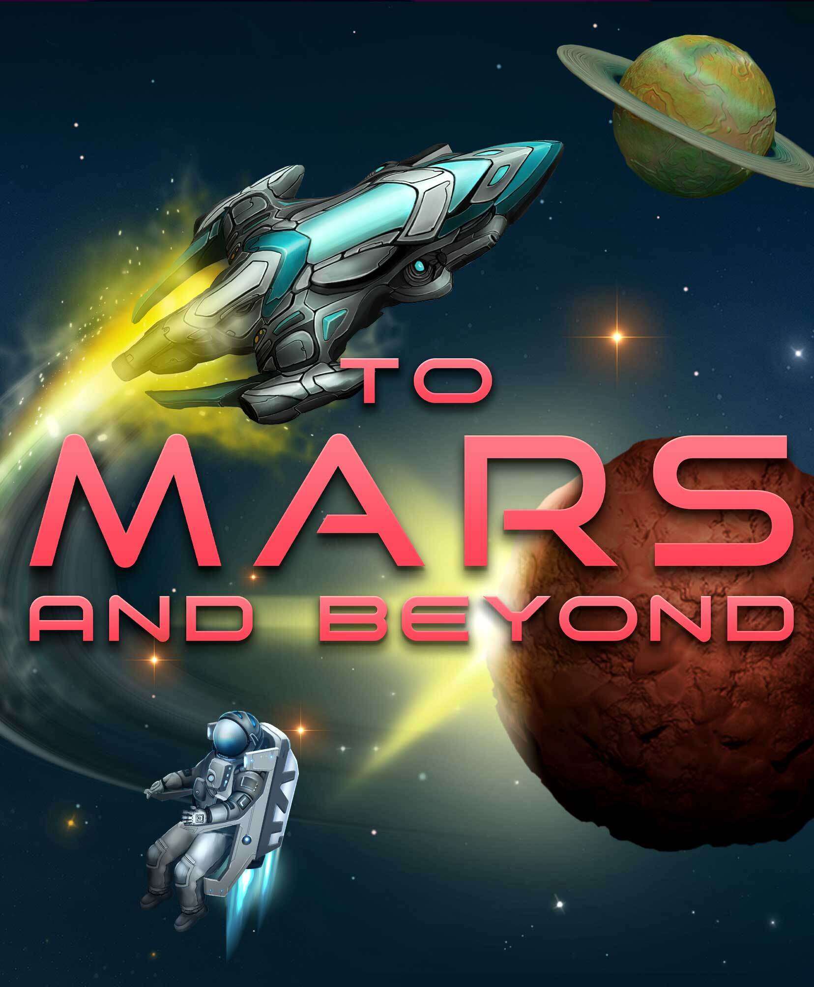 To Mars and Beyond