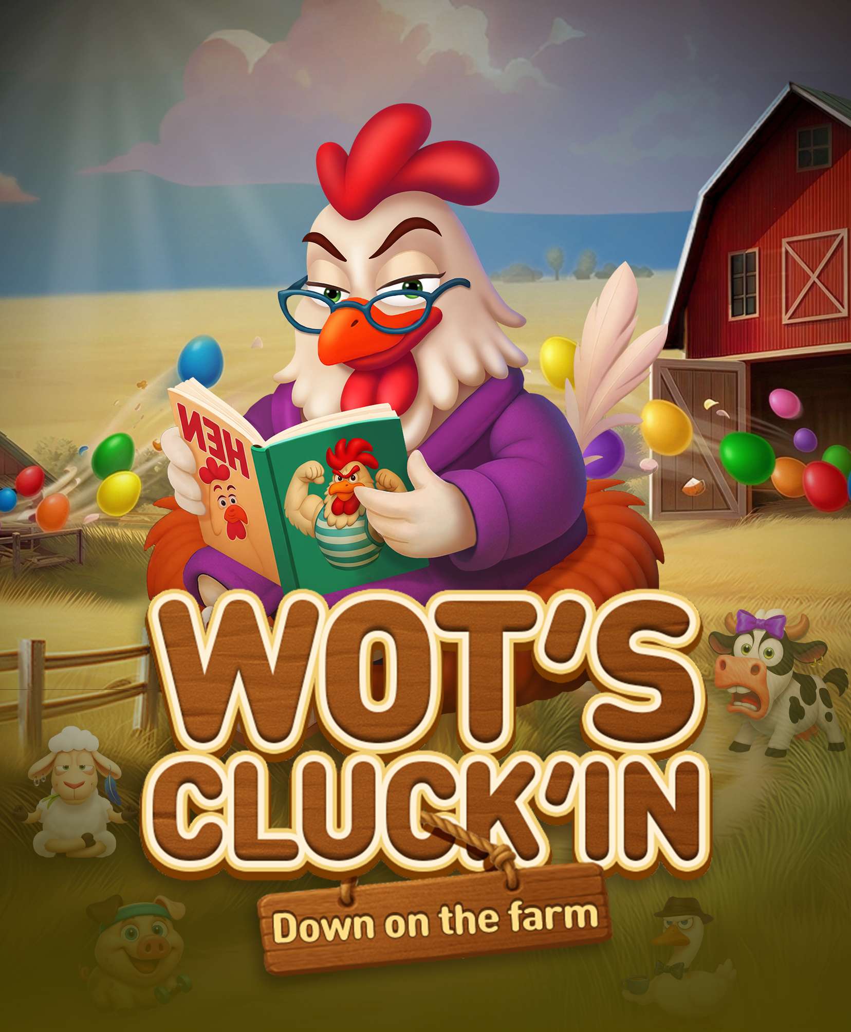 Wot's Cluck'in Down on the Farm