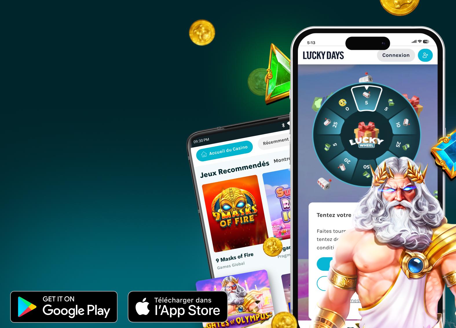Tentez votre chance sur
notre Application mobile !