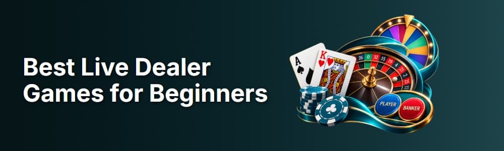Best Live Dealer Games for Beginners