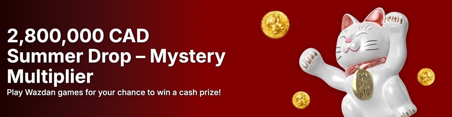 2,800,000 CAD Summer Drop – Mystery Multiplier